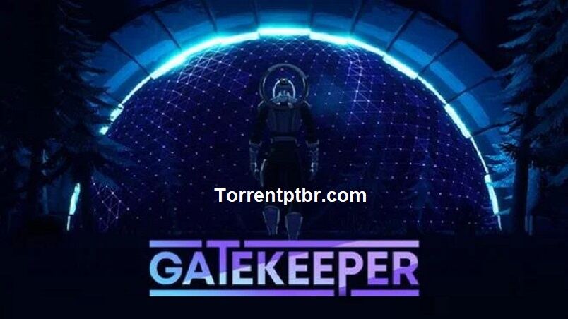 Gatekeeper Torrent [PT-BR]