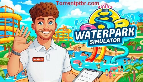 Download Waterpark Simulator Torrent para PC