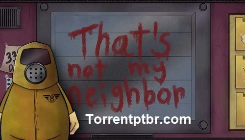 Download That's Not My Neighbor Torrent [PT-BR]