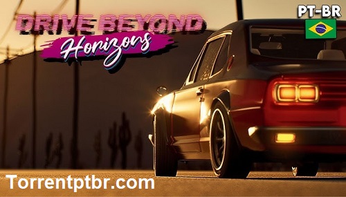 Drive Beyond Horizons Download PT BR